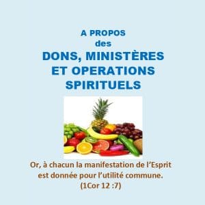A propos des dons, ministères et opérations
