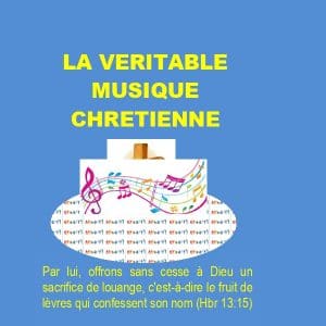 la véritable musique chrétienne