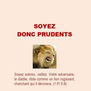 Soyez donc prudents