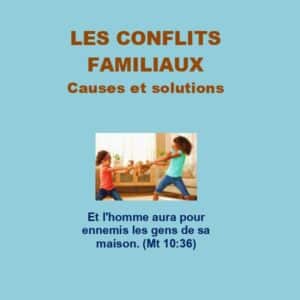 Les conflits familiaux cause et solutions
