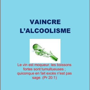 Vaincre l&rsquo;alcoolisme