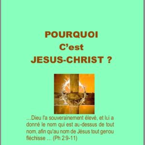Pourquoi c&rsquo;est Jésus-Christ
