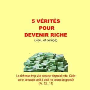 5 vérités pour devenir riche
