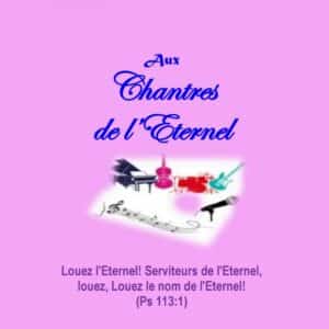 Aux chantres de l&rsquo;Éternel