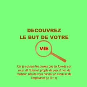 Découvrez le but de votre vie