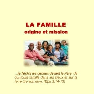 La famille: origine et mission