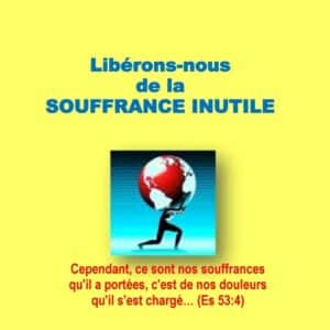 Libérons-nous de la souffrance inutile
