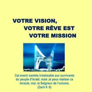Votre vision, votre rêve est votre mission