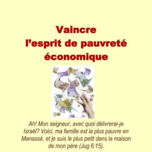 Vaincre l&rsquo;esprit de pauvreté économique