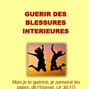 Guérir des blessures intérieures