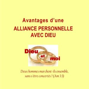 Avantages d&rsquo;une alliance personnelle avec Dieu