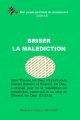 BRISER LA MALEDICTION
